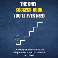 The Only Success Book You'll Ever Need